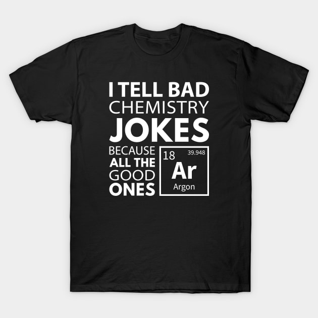 Chemistry Jokes Argon T-Shirt by LuckyFoxDesigns